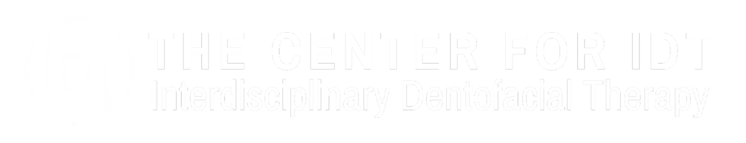 The Center for IDT - Interdisciplinary Dentofacial Therapy